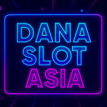 dana slot asia