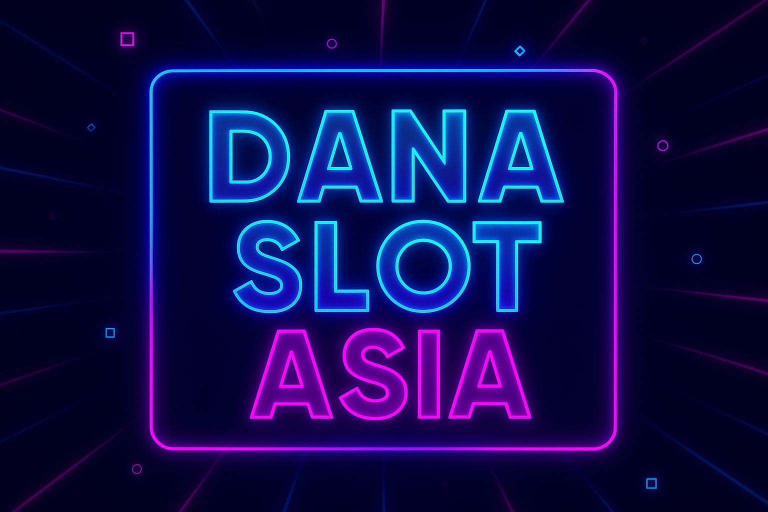 dana slot asia